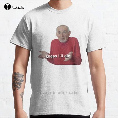 New Guess I'Ll Die Classic Old Man T-Shirt Cotton Men Tee Sh
