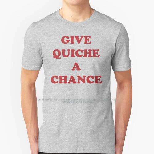 Give Quiche A Chance 100% Cotton T Shirt Red Dwarf Arnold Ri