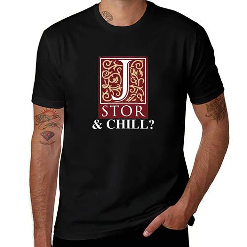 JSTOR and Chill? T-Shirt kawaii clothes plus size clothes Pe