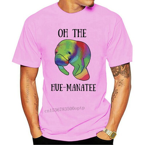 New Novelty Pun T Shirt Oh The Hue-Manatee Humanity Joke Sea