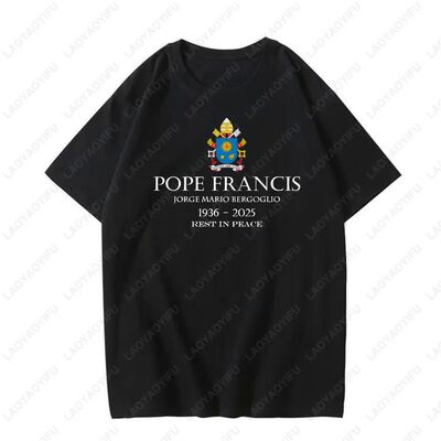 Pope of The Vatican Francis 1936-2025 Tshirts We Will Always