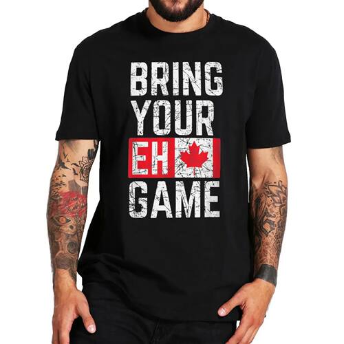 Bring Your Eh Game Canada T Shirt Funny Canadian Leaf Graphi