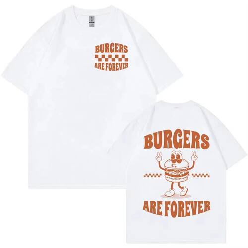 Burger Are Forever Funny Meme T Shirt Men Women Tops Cartoon