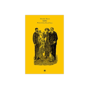 萨基短篇小说选(插图珍藏本) 萨基著 冯涛译 讽刺短篇小说家 爱德华·戈里插图 与欧·亨利齐名 英国文学 上海译文出版社 正版