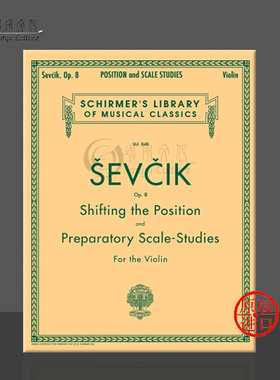 舍夫契克 小提琴技巧教材 把位变换和音阶预备练习 Op8 G.shirmer原版乐谱书 Sevcik Phillip Mittell for Violin solo HL50256660