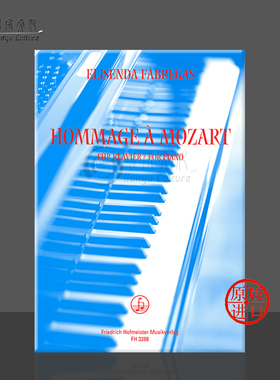 法布雷加斯 向莫扎特致敬 钢琴 德国霍夫曼斯特 原版进口乐谱书 Fabregas Elisenda Hommage to Mozart for Piano FH3288