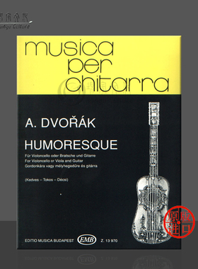 德沃夏克 幽默曲 室内乐二重奏 大提琴或中提琴和吉他 布达佩斯乐谱 Dvoak Humoresque for Cello (or Viola) Guitar Z13970