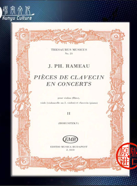 拉莫 大键琴合奏曲集 No23 卷2 弦乐和钢琴室内乐 布达佩斯 原版乐谱书 Rameau Philippe Pieces de clavecin en concerts Z5010