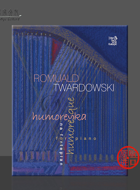 特瓦尔多夫斯基 幽默曲 钢琴独奏 Euterpe原版乐谱书 Twardowski Humoresque Piano Solo EU1203
