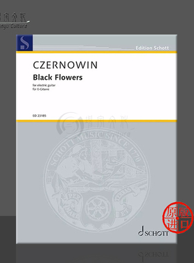 查雅 切诺文 黑色花朵 电吉他 朔特原版乐谱书 Czernowin Black Flowers for electric guitar ED23185