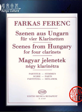 费伦茨 匈牙利场景 四支单簧管 总分谱 布达佩斯原版乐谱 Scenes from Hungary for four clarinets  score and parts Z 13419