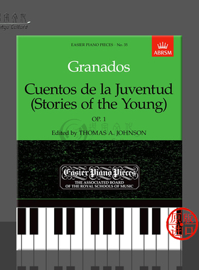 格拉纳多斯 年轻人的故事Op1 较简单的钢琴曲35 ABRSM原版乐谱书 Granados Cuentos de la Juventud Stories of the Young Piano