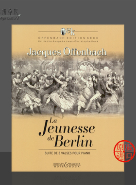 奥芬巴赫 柏林青春圆舞曲三首组曲 钢琴 博浩原版乐谱书 Offenbach La Jeunesse de Berlin Suite de 3 Valses pour piano BB3880