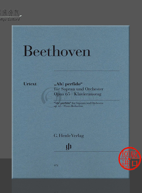 贝多芬 啊 负心人 为女高音与乐队而作 op65 亨乐原版乐谱书 Beethoven Ah perfido for Soprano and Orchestra HN971