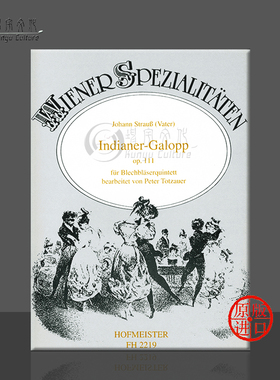 施特劳斯 印度加洛普舞曲op111 双小号圆号大号和长号 霍夫曼斯特 原版乐谱书 Strauss Indianer Galopp for Wind Quintet FH2219