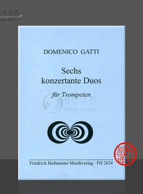 加蒂 六首二重奏协奏曲 两支小号 德国霍夫曼斯特 原版乐谱书 Gatti Domenico 6 Concertante Duos for 2 Trumpets FH2634