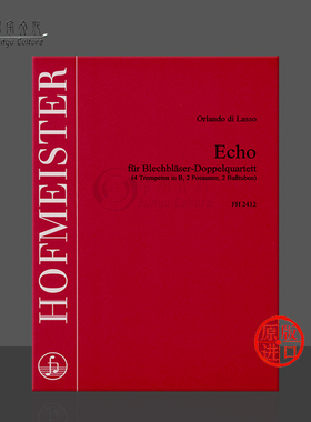拉索 回声 室内管乐合奏 德国霍夫曼斯特 原版乐谱书 Lasso Echo for 4 B Trumpets 2 Trombones and 2 Bass Tubas FH2412