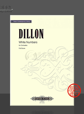 詹姆斯狄龙 白色数字 管弦乐队总谱 彼得斯原版进口乐谱书 James Dillon White Numbers for Orchestra Score EP72153