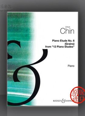 陈银淑 12首钢琴练习曲 第六号 谷物 钢琴独奏 单曲8页 博浩原版乐谱 Chin Unsuk 12 Piano Etudes Nos 6 Grains  BH82994
