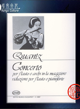 匡茨 A大调长笛协奏曲 附钢琴伴奏 布达佩斯 原版乐谱书 Quantz Johann Joachim Concerto in la maggiore Flute Piano Z6597