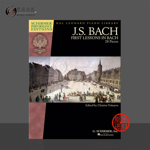 28首 FIRST 巴赫初级钢琴曲集 BACH Piano 希尔默原版 Performance 钢琴独奏 HL00297090 乐谱 Schirmer LESSONS