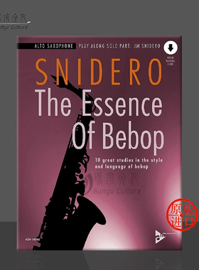 斯奈德罗 比博普爵士乐精选10首风格和语言的大练习曲 高音萨克斯独奏含在线音频 朔特乐谱Snidero The Essense of Bebop ADV14740