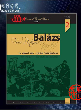 阿帕德 四首音画 管乐队 总分谱 布达佩斯原版乐谱书 Balazs Arpad Four Pictures for concert band score and parts Z12368set