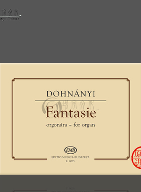 多纳伊 幻想曲 管风琴独奏 布达佩斯原版 进口乐谱书 Dohnanyi Erno Fantasie for organ First edition Z14775