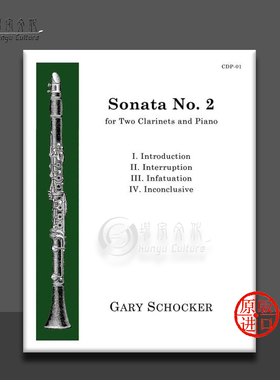 盖瑞 夏克 第二奏鸣曲 两支单簧管和钢琴 ALRY原版乐谱书 Gary Schocker Sonata Nos 2 for Two Clarinets and Piano CDP01