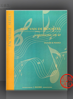 默尔特 变奏曲Op47 小提琴和钢琴 手稿影印件 ummp原版乐谱书 Arie Van de Moortel Variazioni  for Violin and Piano EJM881