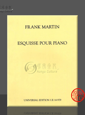 弗兰克 马丁 速写 钢琴独奏 维也纳UE原版乐谱书 Martin Martin Esquisse piano solo UE16979