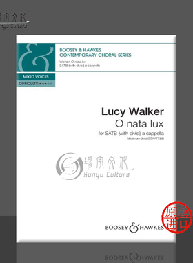 露西沃克 诞生于光明中 无伴奏混声合唱团 SATB 合唱总谱 附钢伴 博浩原版乐谱书 Walker Lucy O nata lux BH14124