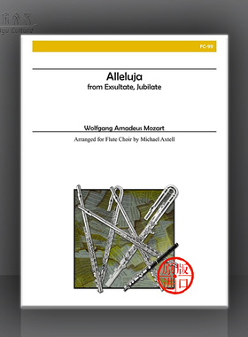 莫扎特 阿里路亚 选自喜悦欢腾 长笛合奏 Alry原版乐谱书 Mozart Alleluja from Exsultate Jubilate for Flute Choir