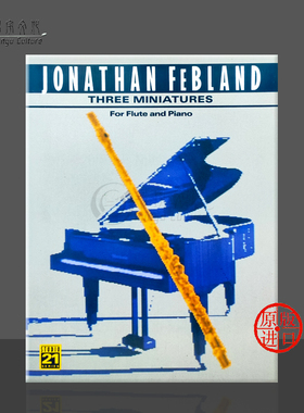 乔纳森菲布兰德3首小曲长笛与钢琴 维也纳UE原版乐谱书 Jonatha Febland Three Miniatures Flute and Piano UE18430