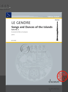 詹德雷 群岛歌舞第二组曲 单簧管(降B/A)和钢琴 朔特乐谱书 Le Gendre Songs and Dances of the Islands Suite clarinet ED14162