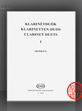 单簧管二重奏 卷一 多支单簧管 卡尔曼 伯克斯 布达佩斯原版乐谱 Clarinet Duets 1 Edited by Berkes Kalman id Z 6006