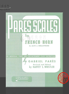 加布里埃尔 帕雷斯 音阶 F或降E圆号与美乐号 Rubank原版乐谱书 Pares Scales French Horn In F Or E-Flat Mellophone HL04470550