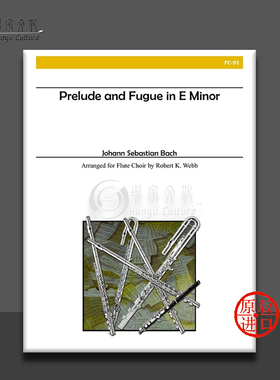 巴赫 E小调前奏曲与赋格 长笛合奏 Alry原版进口乐谱 Johann Sebastian Bach Prelude and Fugue in E Minor for Flute Choir FC91