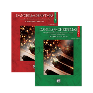 罗琳 圣诞舞曲 钢琴 全套共一至二册 Alfred原版乐谱书 Catherine Rollin Dances for Christmas Book 1-2