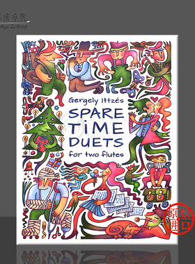 伊采什 闲暇时光长笛二重奏 作者签名 原版乐谱书 Gergely Ittzes SPARE TiME DUETS for two flutes 9790801682574
