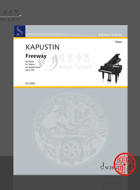 卡普斯汀 高速公路 op140 钢琴独奏 朔特原版乐谱书 Kapustin Freeway Edition Schot fur Klavier ED23658