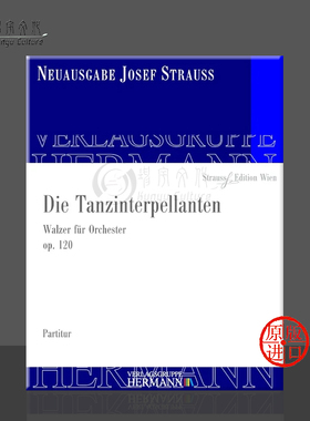 施特劳斯 舞会致意圆舞曲 op 120 指挥总谱 朔特乐谱书 Strauss Die Tanzinterpellanten Walzer fur Orchester VGH121-11