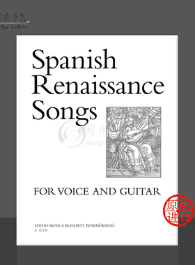 西班牙文艺复兴时期的歌曲 声乐和吉他 布达佩斯原版乐谱书 SPANISH RENAISSANCE SONGS for voice and lute Z12235