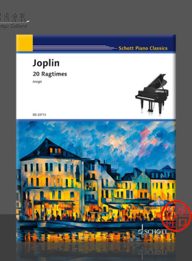 乔普林 二十首雷格泰姆 钢琴独奏 朔特原版乐谱书 Joplin 20 Ragtimes piano ED23713