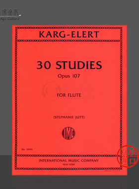 卡格埃勒特 30首长笛练习曲Op107 原版进口乐谱书 Karg Elert Studies for Flute IMC3696