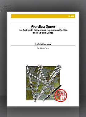 西村 无言歌 长笛合奏 总分谱 Alry原版乐谱书 Judy Nishimura Wordless Songs for Flute Choir FC 291