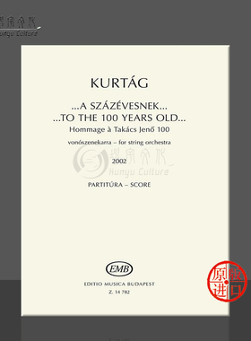库尔塔格 百年纪念 弦乐合奏 布达佩斯原版乐谱书 Kurtag to the 100 years old Hommage a Takacs Jeno string orchestra Z14782