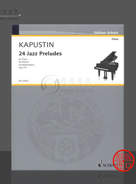 卡普斯汀 24首爵士前奏曲 Op53 钢琴独奏 朔特原版进口乐谱书 Nikolai Kapustin 24 Jazz Preludes for Piano Op53 ED22657