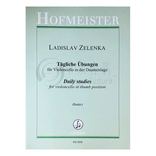 泽伦卡 大提琴拇指把位每日练习 大提琴 霍夫曼斯特原版乐谱书 Ladislav Tagliche ubungen Cello in der Daumenlage FH3030