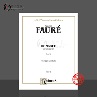 福雷浪漫曲op28原始版小提琴和钢琴 原版进口乐谱书 Faure Romance Violin and Piano 00-K04345